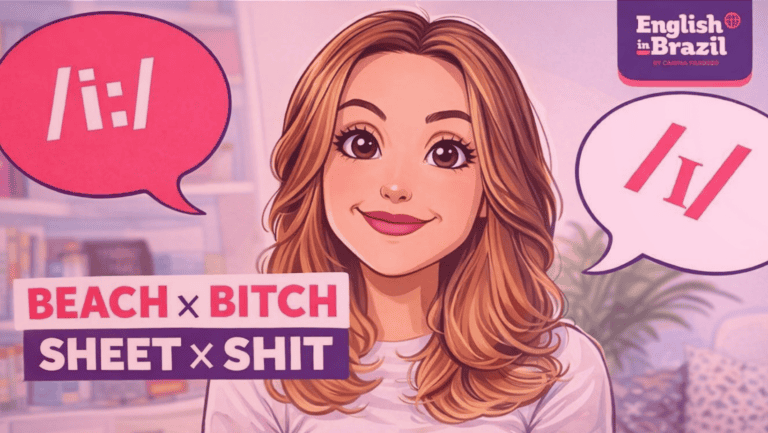 Ilustração da professora Carina Fragozo com balões mostrando os sons /iː/ e /ɪ/ e comparação Beach x Bitch e Sheet x Shit, explicando pronúncia em inglês para brasileiros.
